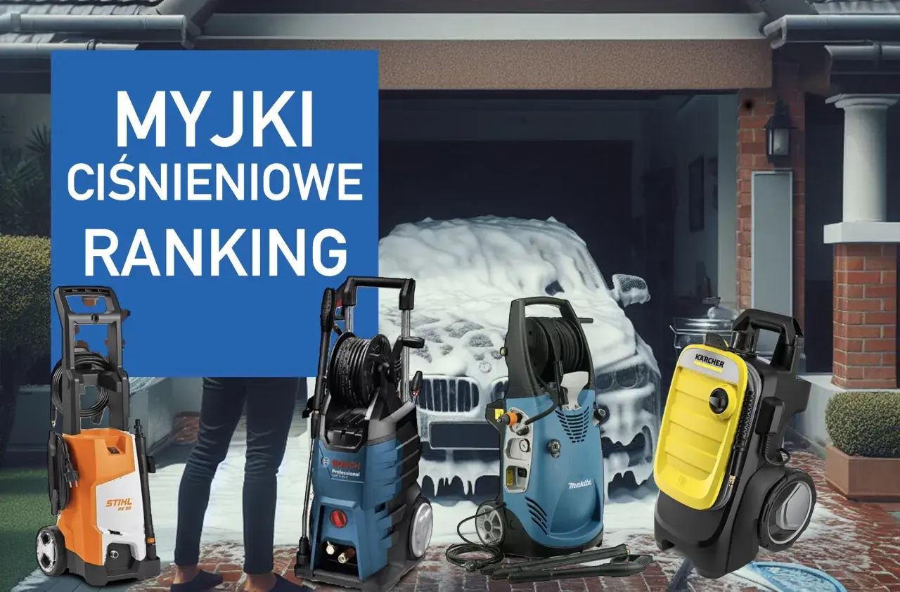 Ranking myjek ciśnieniowych: Stihl, Bosch, Makita i Kärcher gotowe do akcji. Która najlepsza?